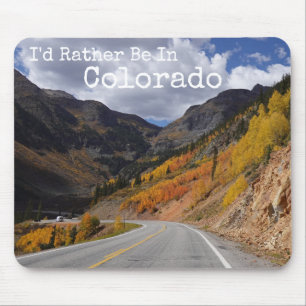I'd Rather Be in Colorado Landscape Photograph Mouse Pad