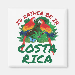 I'd Rather Be in Costa Rica Vacation Souvenir Magnet