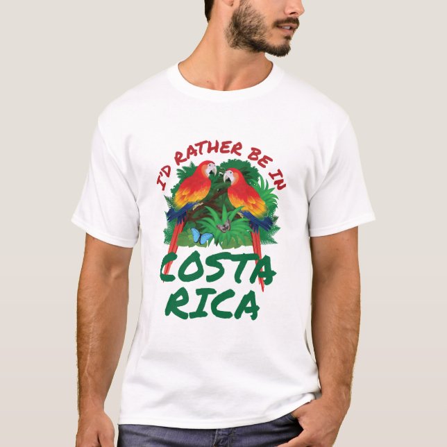 I'd Rather Be in Costa Rica Vacation Souvenir T-Shirt (Front)
