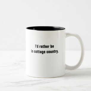 I'd Rather Be In Cottage Country Coffee Mug