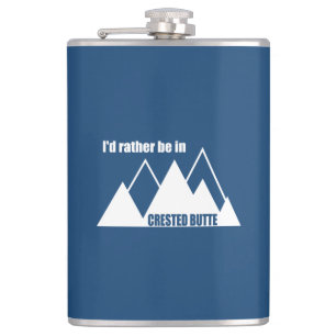 I'd Rather Be In Crested Butte Colorado Mountain Hip Flask