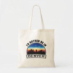 I'd Rather Be In Denver Awesome Gift Idea For Vaca Tote Bag