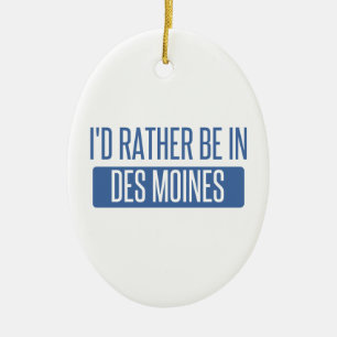 I'd rather be in Des Moines Ceramic Tree Decoration