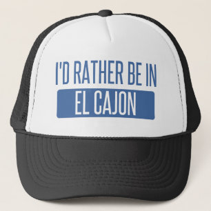 I'd rather be in El Cajon Trucker Hat