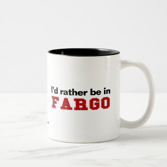 I'd Rather Be In Fargo Two-Tone Coffee Mug (Right)
