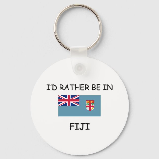 I'd rather be in Fiji Key Ring (Front)