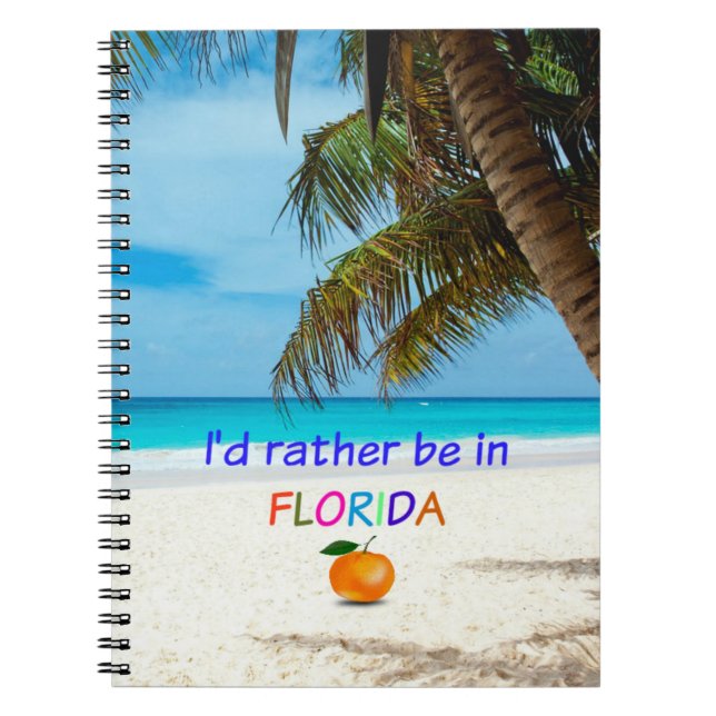 I'd Rather Be in Florida Notebook (Front)