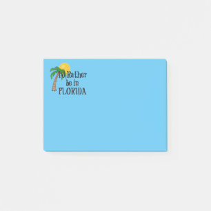 I'd Rather be in Florida Post-it Notes