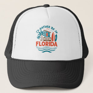 I'd Rather Be in Florida Trucker Hat