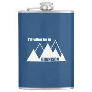 I'd Rather Be In Gunnison Colorado Mountain Hip Flask
