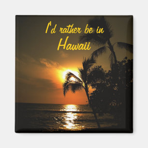 I'd Rather Be in Hawaii Magnet