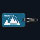 I'd Rather Be In Hendersonville NC Mountain Luggage Tag<br><div class="desc">Hendersonville,  North Carolina is a beautiful town located between the Blue Ridge Mountains and the Great Smoky Mountains and a perfect adventure hub for cycling,  hiking,  climbing,  paddling and any outdoor sport!</div>