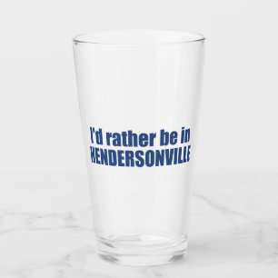 I'd Rather Be In Hendersonville North Carolina Glass