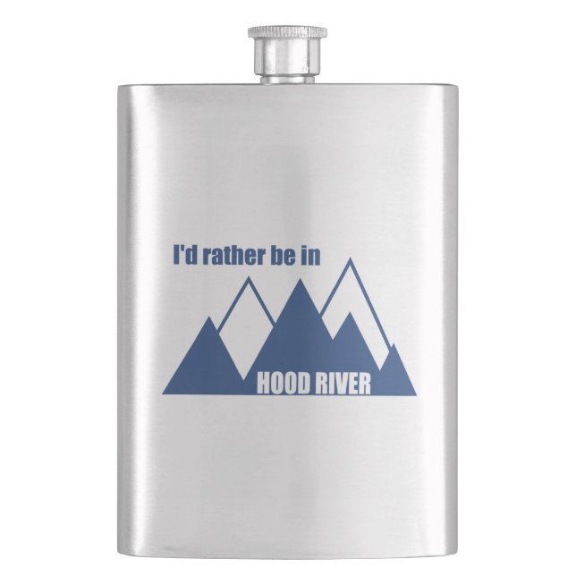 I'd Rather Be In Hood River Oregon Mountain Hip Flask (Front)