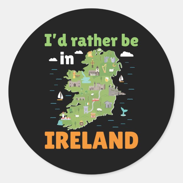 I'd Rather Be in Ireland Classic Round Sticker (Front)
