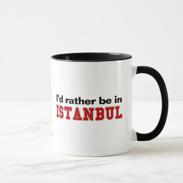 I'd Rather Be In Istanbul Mug (Right)