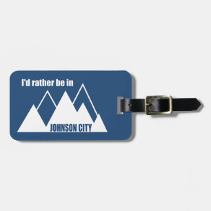 I'd Rather Be In Johnson City Tennessee Mountain Luggage Tag