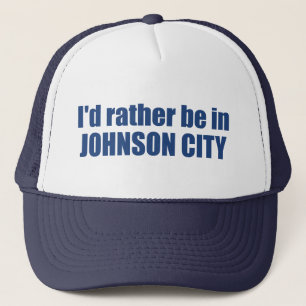 I'd Rather Be In Johnson City Tennessee Trucker Hat