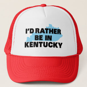 I'd Rather Be in Kentucky Trucker Hat