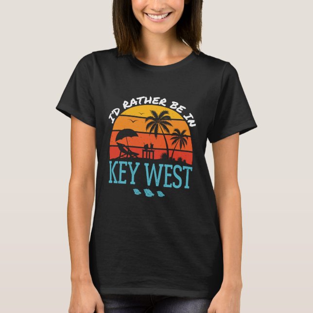 I'd Rather Be in Key West Souvenir T-Shirt (Front)