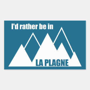 I'd Rather Be In La Plagne France Mountain Rectangular Sticker