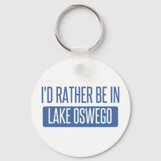 I'd rather be in Lake Oswego Key Ring