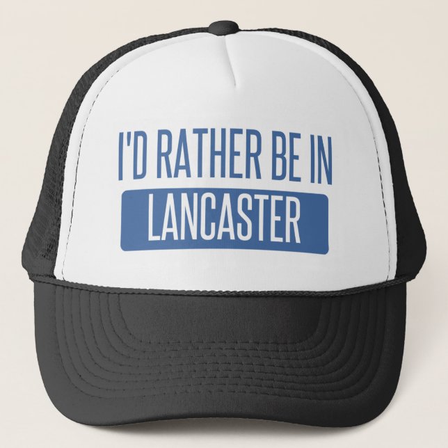 I'd rather be in Lancaster PA Trucker Hat (Front)