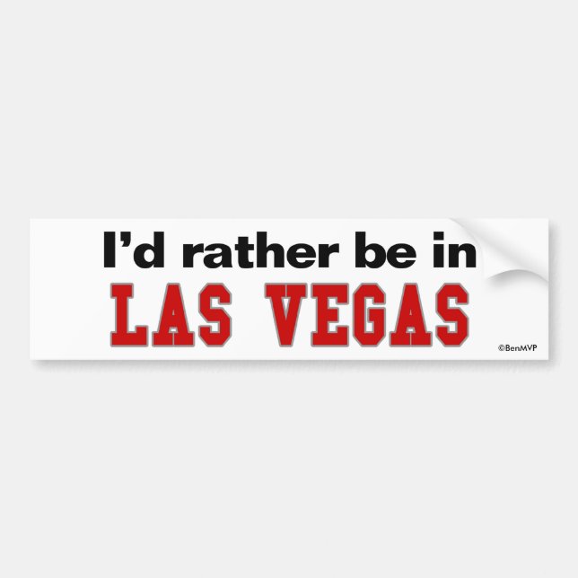 I'd Rather Be In Las Vegas Bumper Sticker (Front)