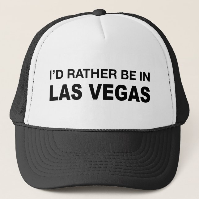 I'd Rather Be In Las Vegas Trucker Hat (Front)