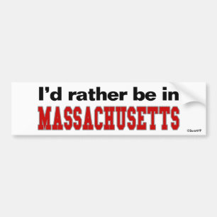 I'd Rather Be In Massachusetts Bumper Sticker