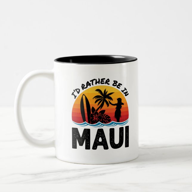 I'd Rather Be In Maui Hawaii Two-Tone Coffee Mug (Left)