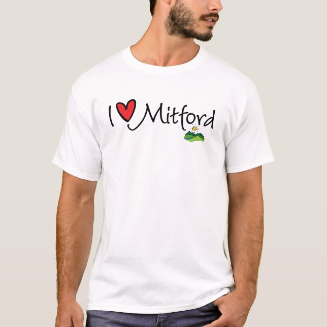 I'd rather be in Mitford--I Love Mitford T-Shirt (Front)
