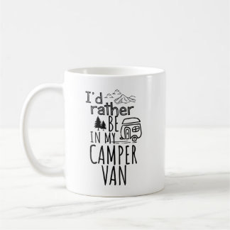 I'd Rather Be In My Camper Van Coffee Mug