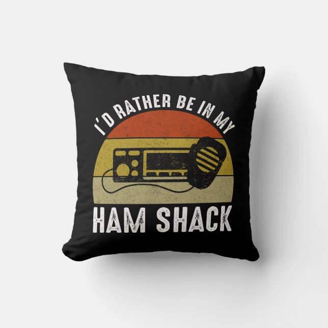 I'd Rather Be In My Ham Shack Cushion (Front)