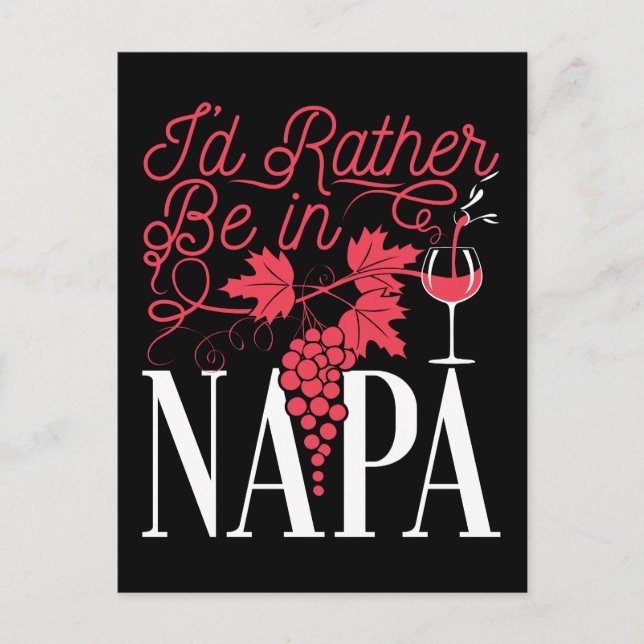 I'd Rather Be in Napa Postcard (Front)