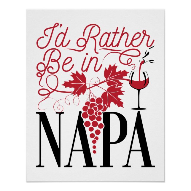 I'd Rather Be in Napa Poster (Front)