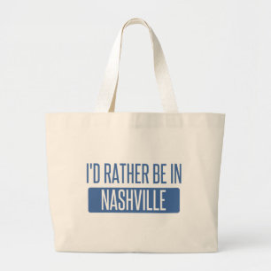 I'd rather be in Nashville Large Tote Bag