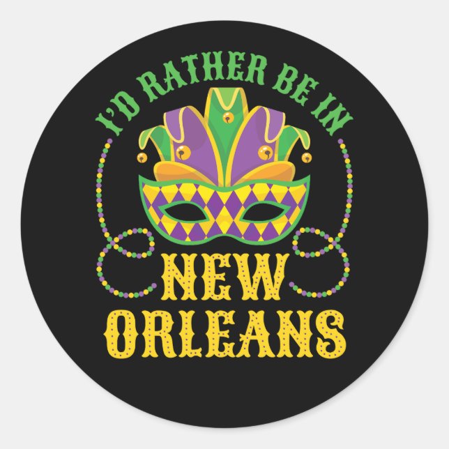 I'd Rather Be in New Orleans Classic Round Sticker (Front)
