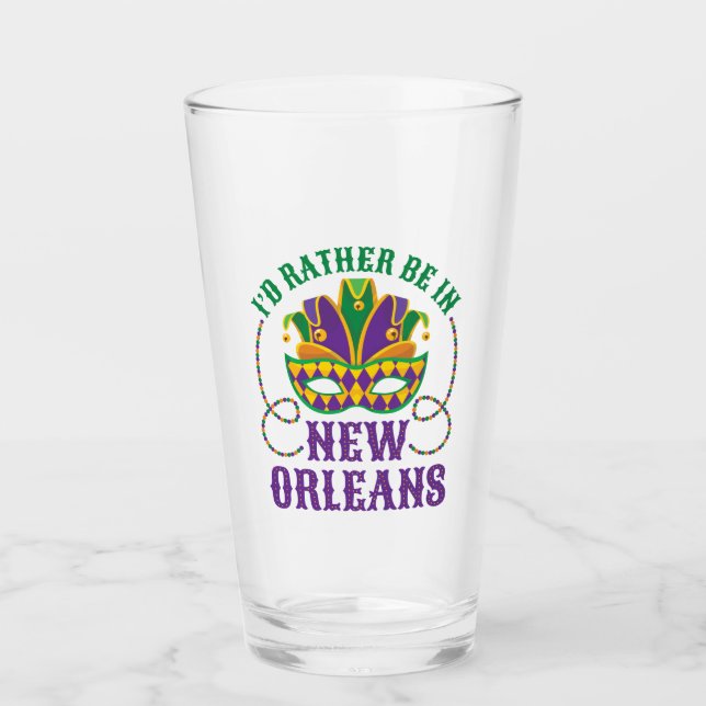 I'd Rather Be in New Orleans Glass (Front)