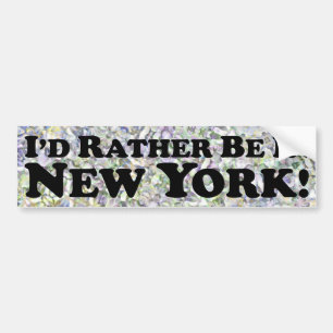 i'd Rather Be In New York - Bumper Sticker