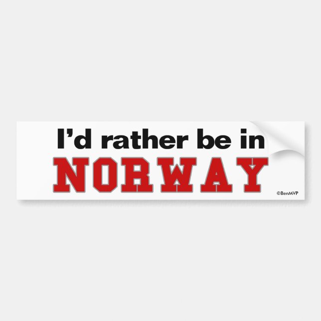 I'd Rather Be In Norway Bumper Sticker (Front)