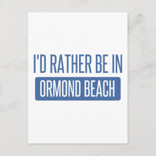 I'd rather be in Ormond Beach Postcard