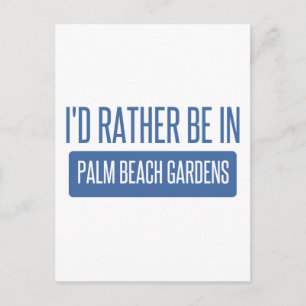 I'd rather be in Palm Beach Gardens Postcard