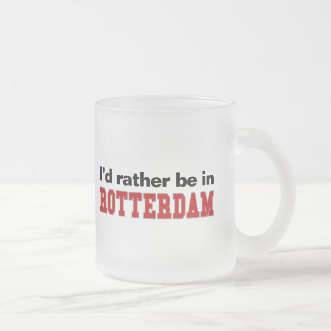 I'd Rather Be In Rotterdam Frosted Glass Coffee Mug (Right)