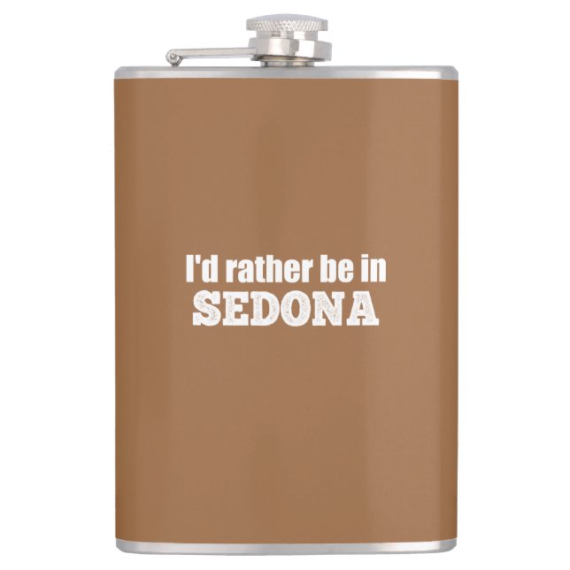 I'd Rather Be In Sedona Hip Flask (Front)