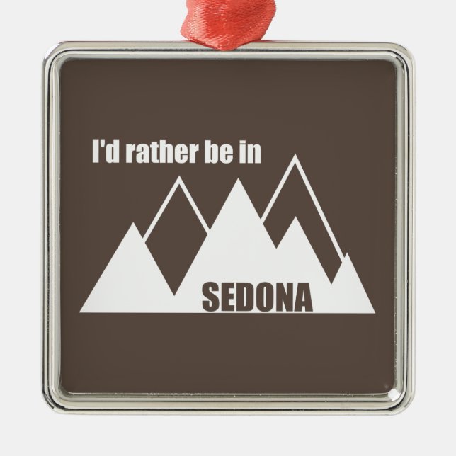 I'd Rather Be In Sedona Mountain Metal Tree Decoration (Front)