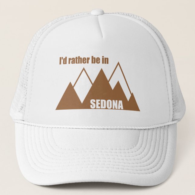 I'd Rather Be In Sedona Mountain Trucker Hat (Front)
