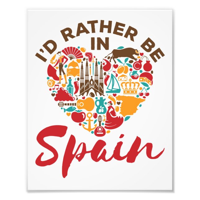 I'd Rather Be In Spain Photo Print (Front)