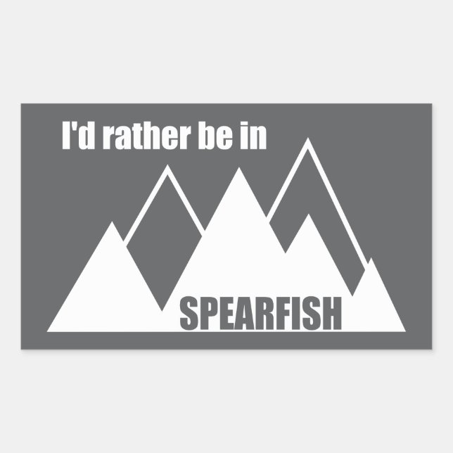 I'd Rather Be In Spearfish South Dakota Mountain Rectangular Sticker (Front)