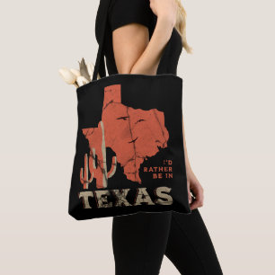 I'd Rather Be In Texas –Western State Pride Desert Tote Bag
